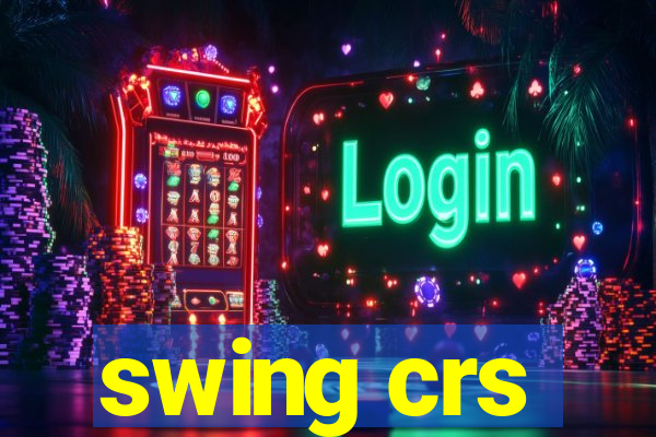 swing crs